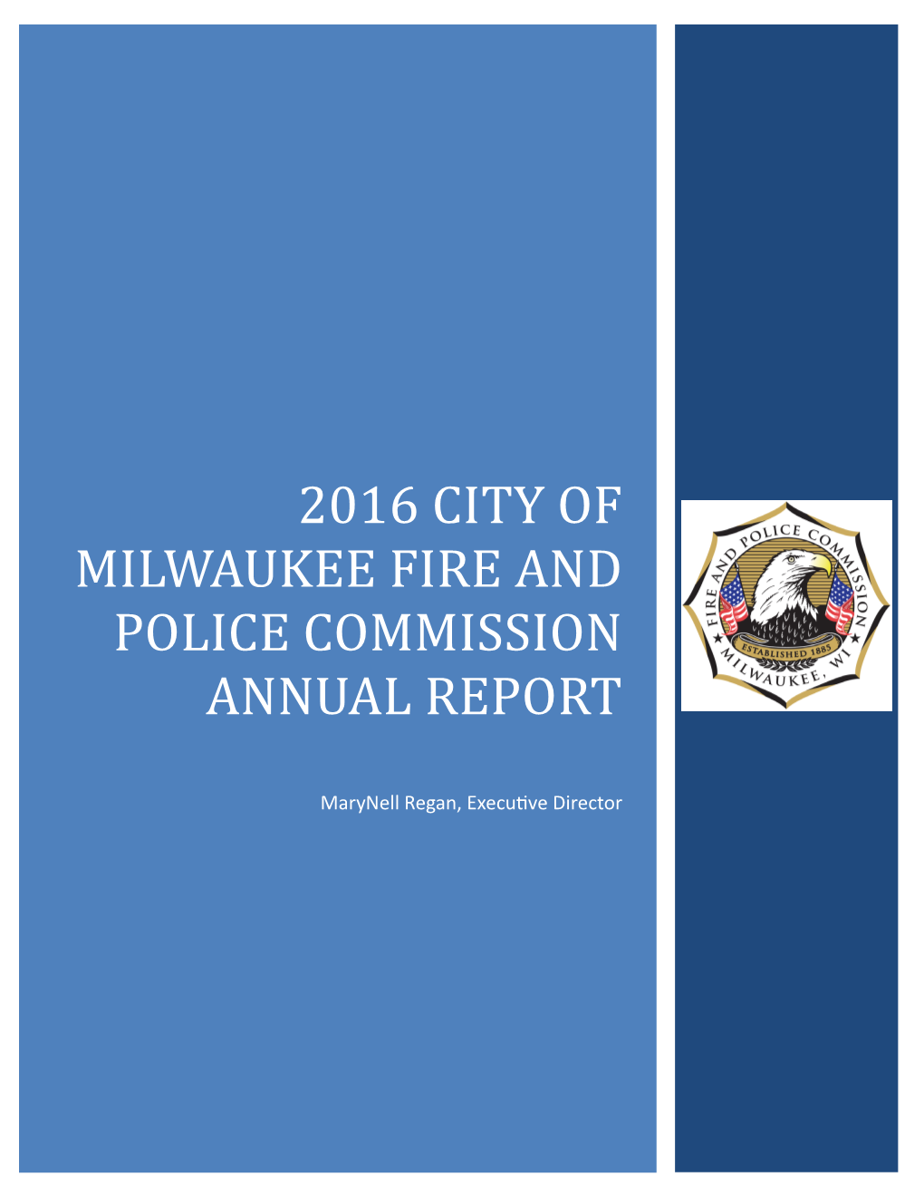 2016 City of Milwaukee Fire and Police Commission Annual Report 1