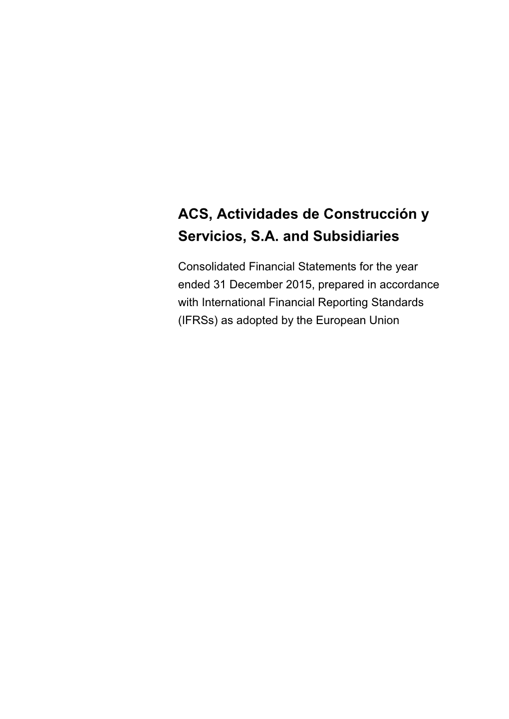 ACS, Actividades De Construcción Y Servicios, S.A. and Subsidiaries