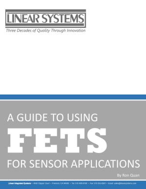 A GUIDE to USING FETS for SENSOR APPLICATIONS by Ron Quan