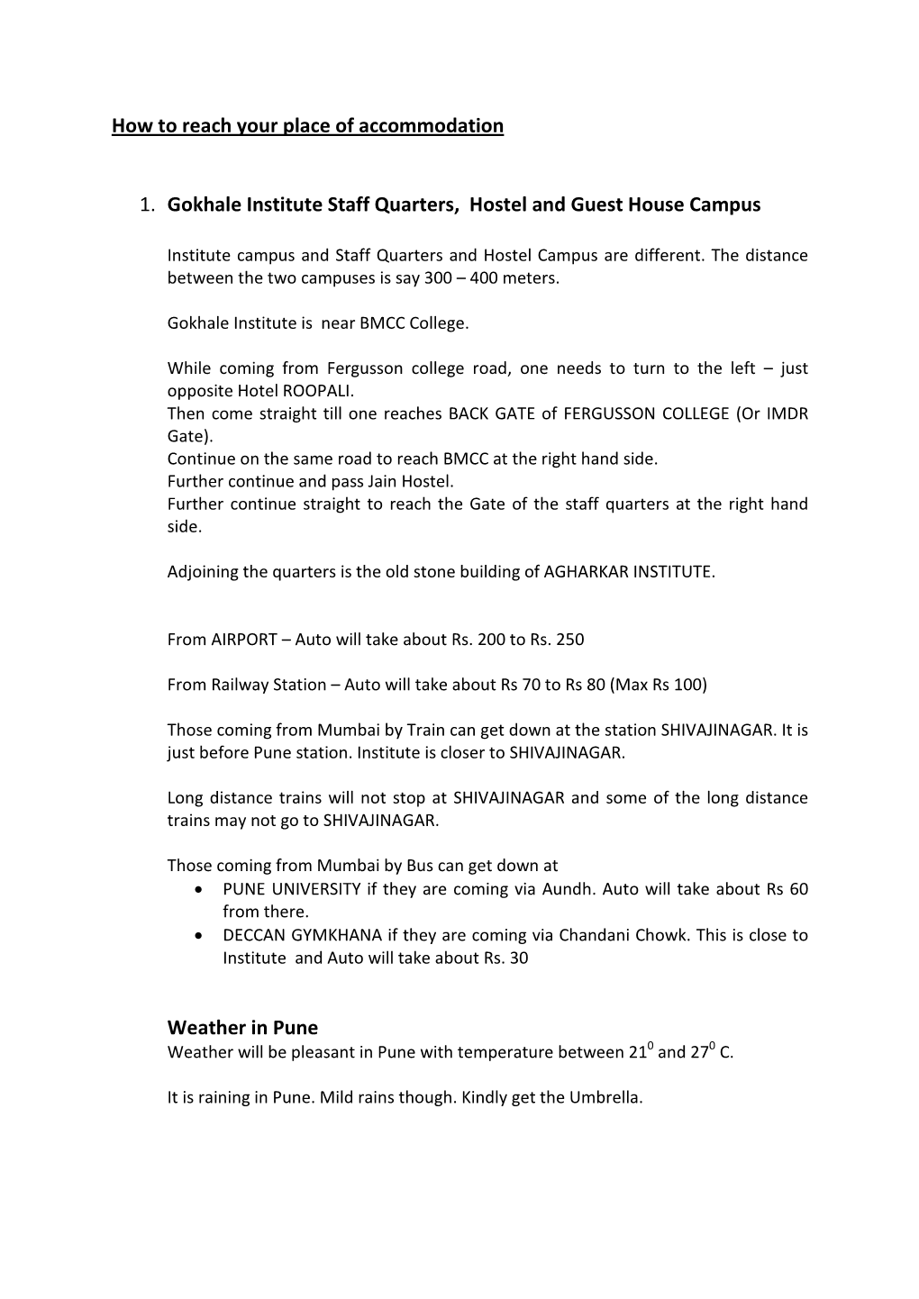 How to Reach Your Place of Accommodation 1. Gokhale Institute Staff Quarters, Hostel and Guest House Campus Weather in Pune