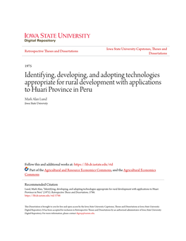 Identifying, Developing, and Adopting Technologies Appropriate for Rural Development with Applications to Huari Province in Peru Mark Alan Lund Iowa State University