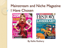 Mainstream and Niche Magazine I Have Chosen