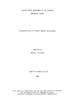 Characteristics of Mineral Deposit Occurrences Compiled by Ralph L. Erickson Open-File Report 82-795 1982 This Report Is Prelimi
