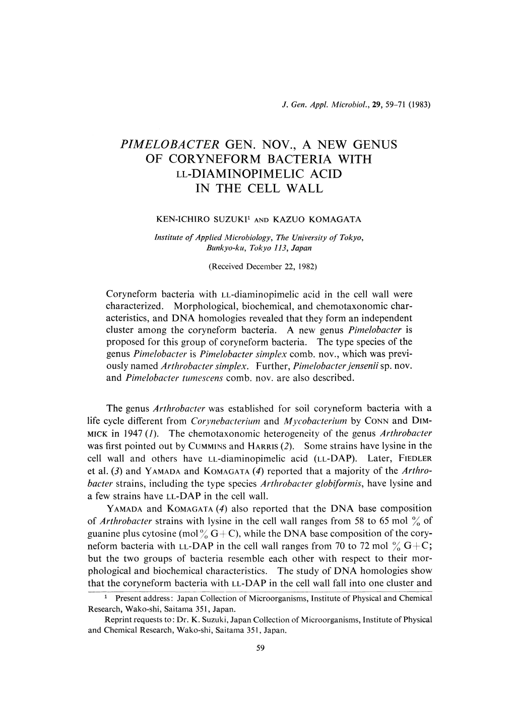 The Genus Arthrobacter Was Established for Soil Coryneform Bacteria with a Life Cycle Different from Corynebacterium and Mycobacterium by Connand DIM- Mickin 1947 (1)