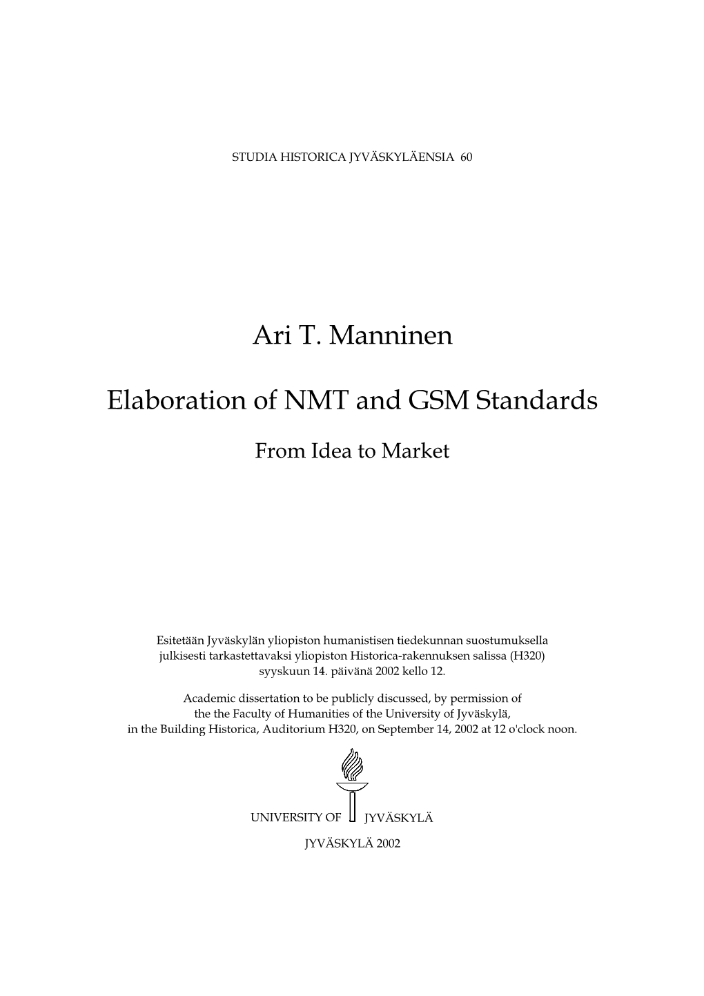 Ari T. Manninen Elaboration of NMT and GSM Standards