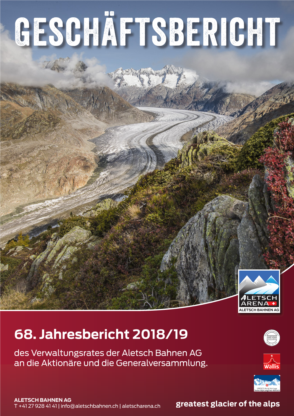 68. Jahresbericht 2018/19 Des Verwaltungsrates Der Aletsch Bahnen AG an Die Aktionäre Und Die Generalversammlung