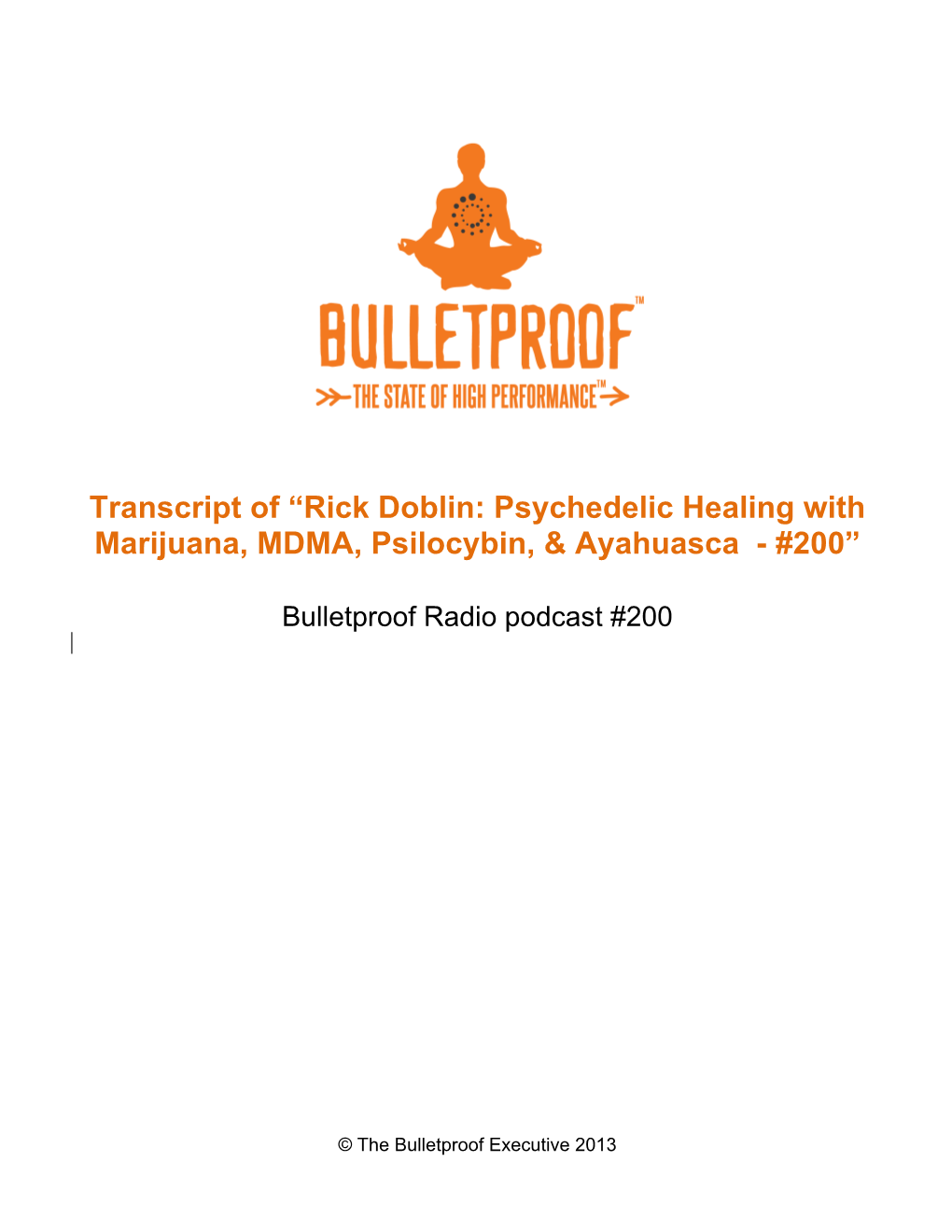 Transcript of “Rick Doblin: Psychedelic Healing with Marijuana, MDMA, Psilocybin, & Ayahuasca - #200”