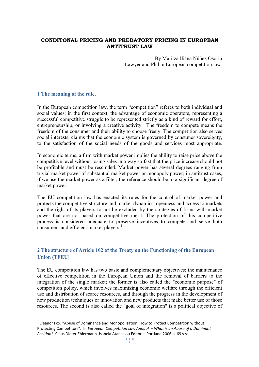 CONDITONAL PRICING and PREDATORY PRICING in EUROPEAN ANTITRUST LAW by Maritza Iliana Núñez Osorio Lawyer and Phd in European