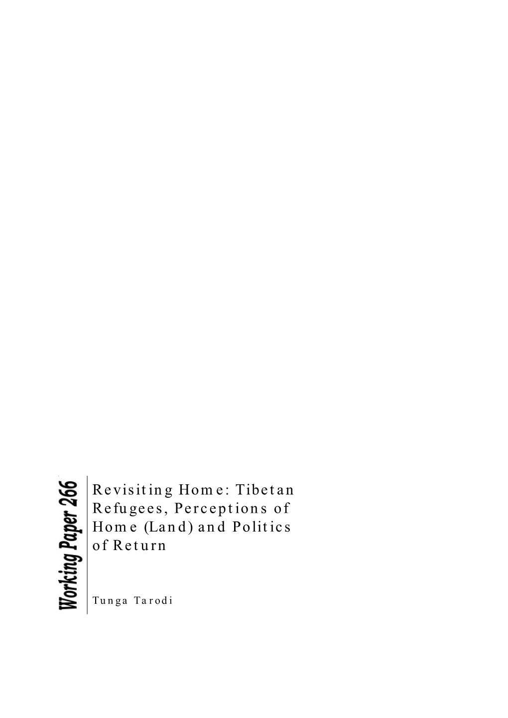 Tibetan Refugees, Perceptions of Home (Land) and Politics of Return