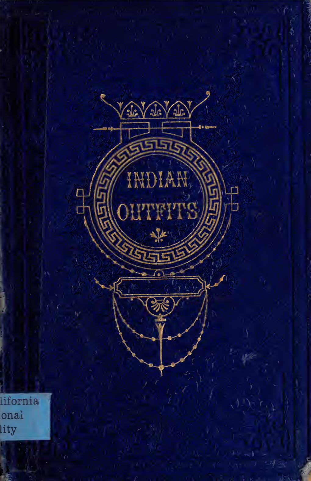 Indian Outfits & Establishments : Practical Guide for Persons to Reside in India : Detailing the Articles Which Should Be Ta