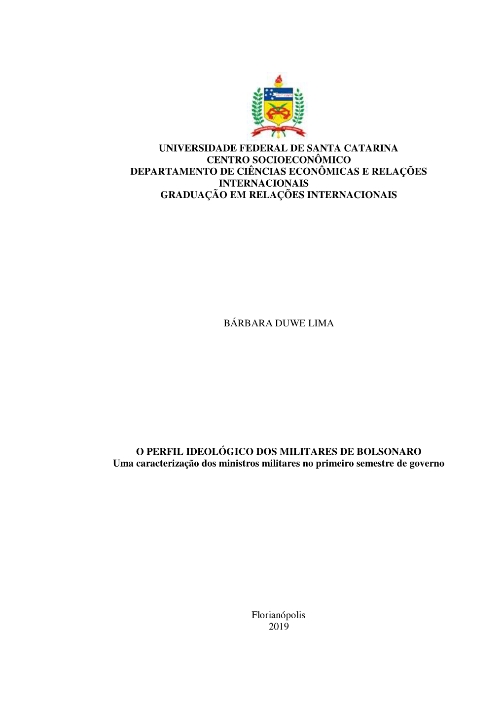 Universidade Federal De Santa Catarina Centro Socioeconômico Departamento De Ciências Econômicas E Relações Internacionais Graduação Em Relações Internacionais