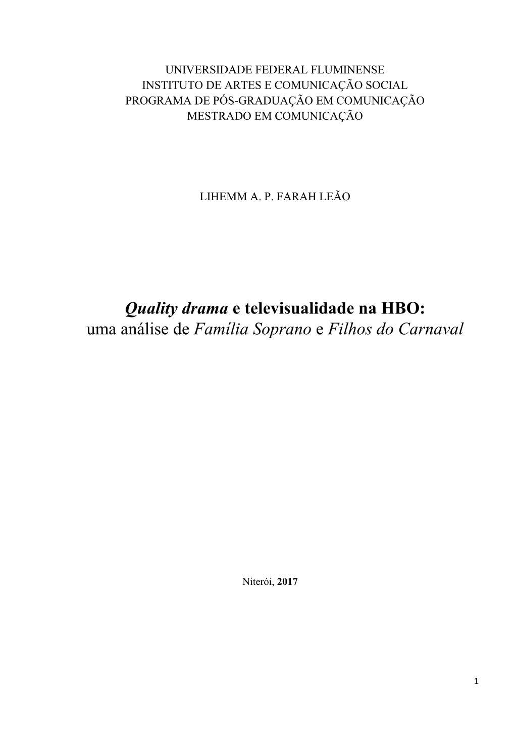 Quality Drama E Televisualidade Na HBO: Uma Análise De Família Soprano E Filhos Do Carnaval