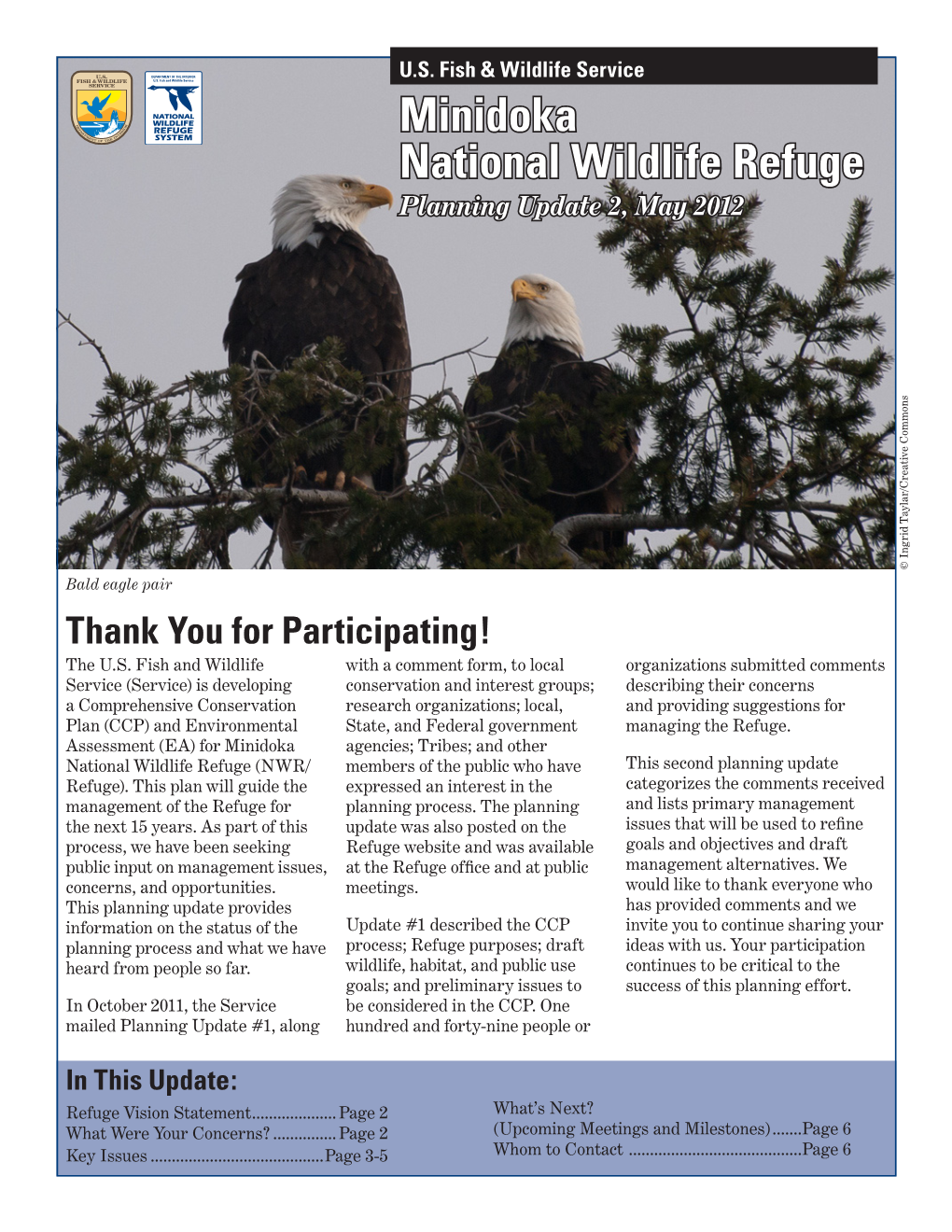 Minidoka National Wildlife Refuge Planning Update 2, May 2012 © Ingrid Taylar/Creative Commons Bald Eagle Pair Thank You for Participating! the U.S