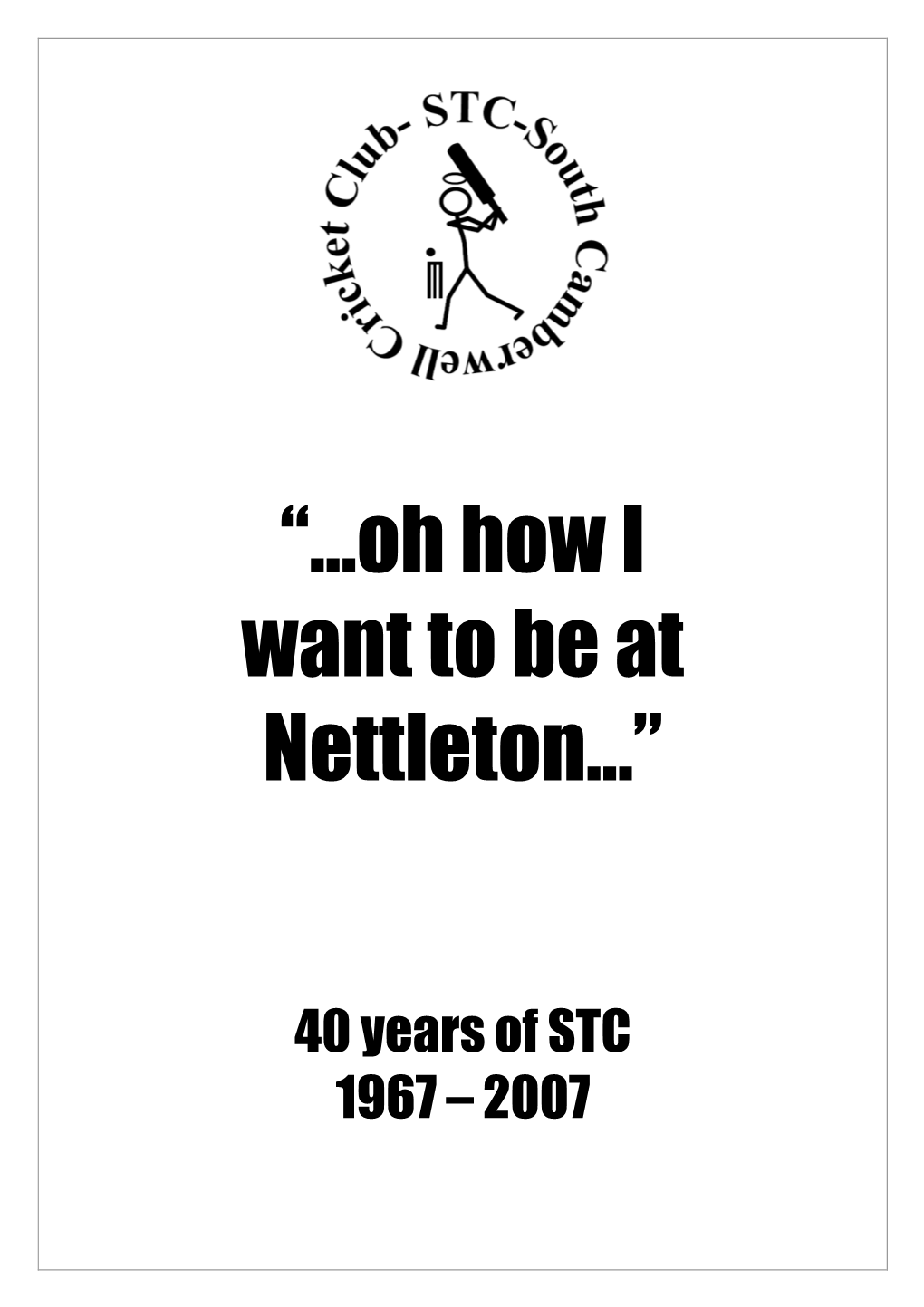 “…Oh How I Want to Be at Nettleton…”