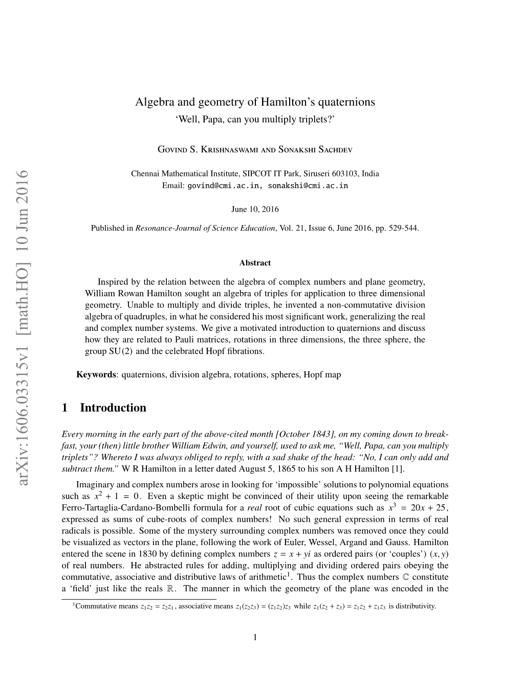 Arxiv:1606.03315V1 [Math.HO] 10 Jun 2016 Imaginary and Complex Numbers Arose in Looking for ‘Impossible’ Solutions to Polynomial Equations Such As X2 + 1 = 0