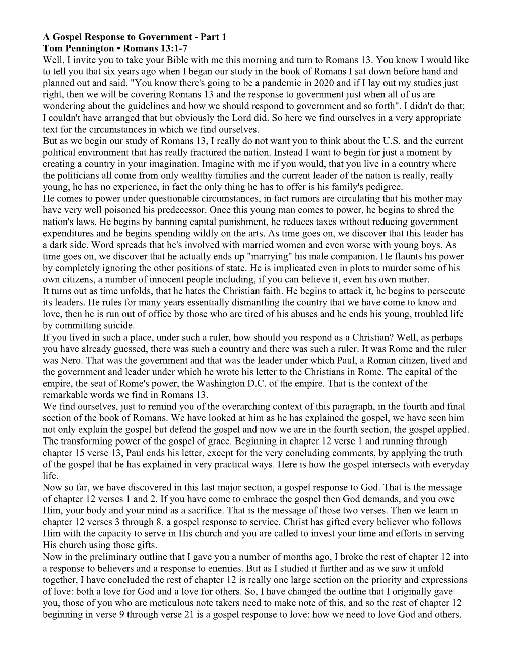 A Gospel Response to Government - Part 1 Tom Pennington • Romans 13:1-7 Well, I Invite You to Take Your Bible with Me This Morning and Turn to Romans 13