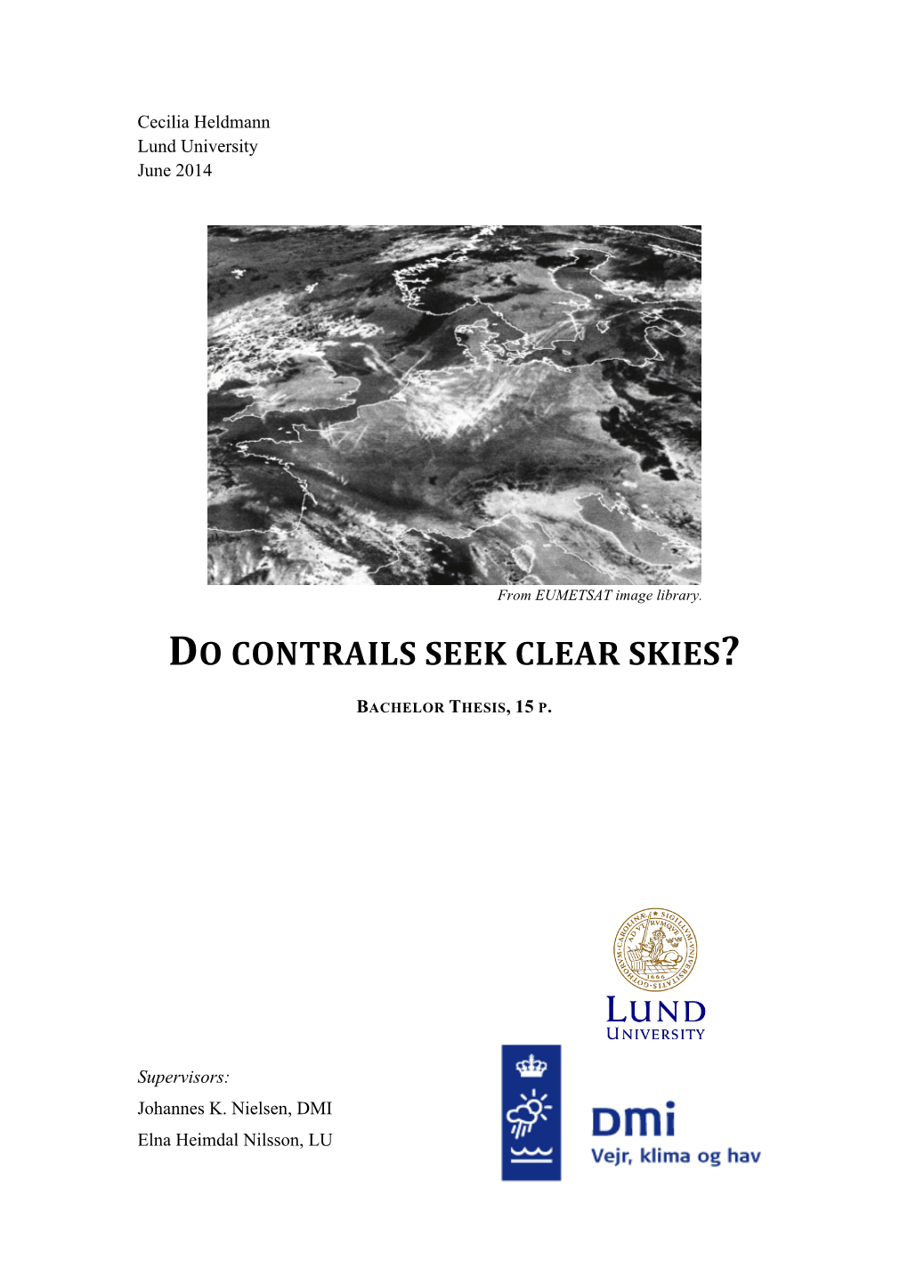 Do Contrails Seek Clear Skies?