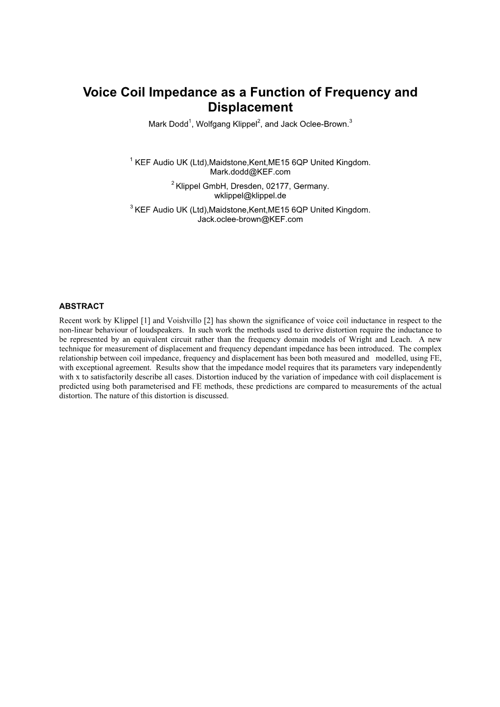 Voice Coil Impedance As a Function of Frequency and Displacement Mark Dodd1, Wolfgang Klippel2, and Jack Oclee-Brown.3