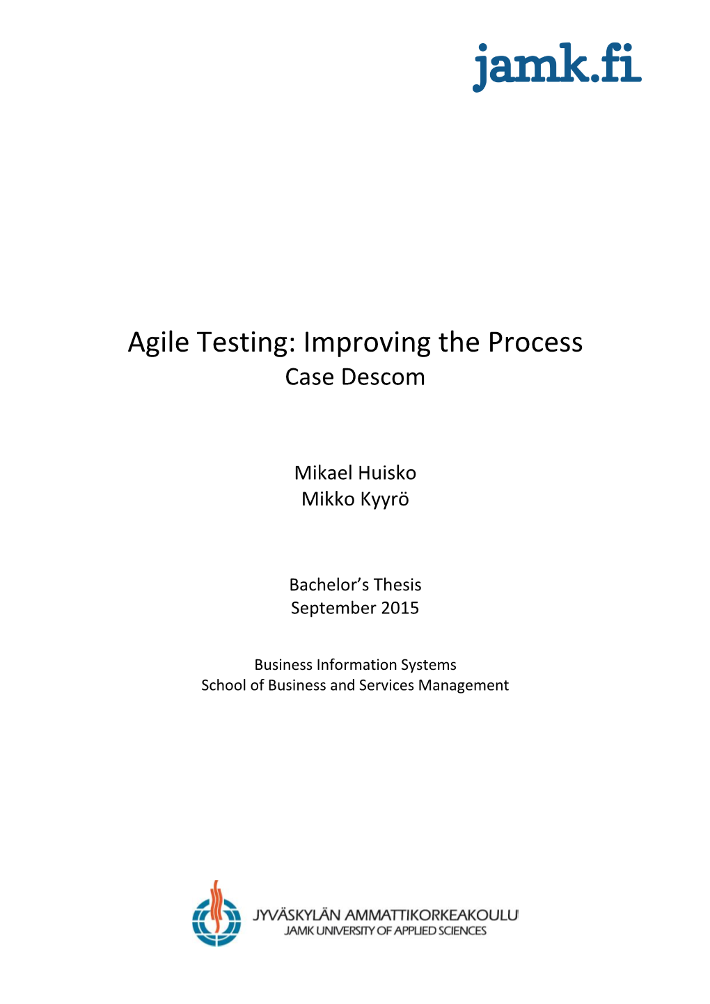 Agile Testing: Improving the Process Case Descom