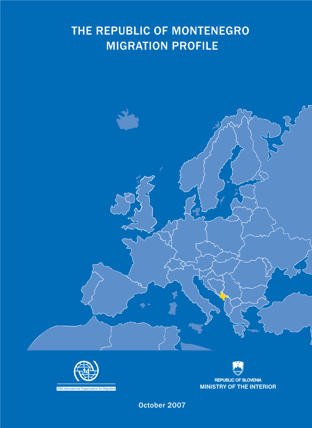 The Republic of Montenegro Migration Profile