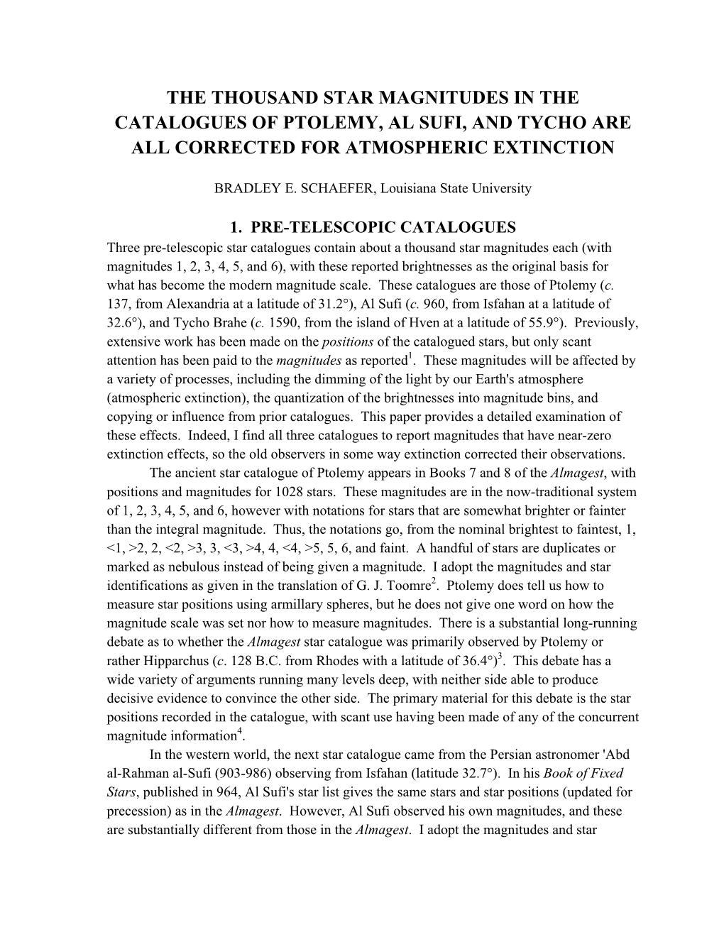 The Thousand Star Magnitudes in the Catalogues of Ptolemy, Al Sufi, and Tycho Are All Corrected for Atmospheric Extinction