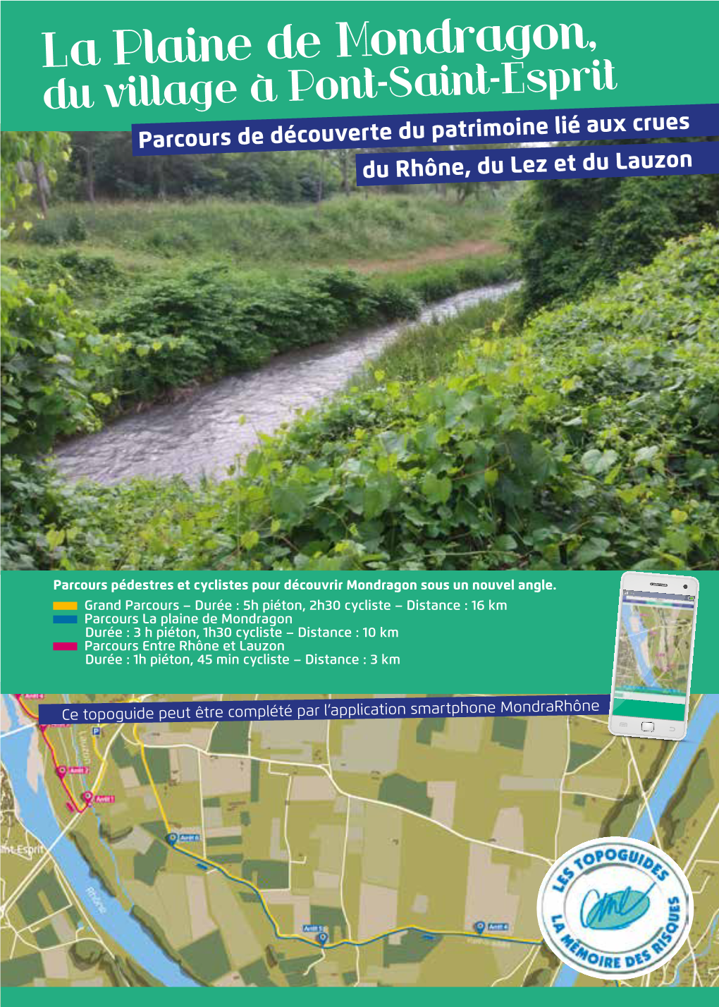 La Plaine De Mondragon, Du Village À Pont-Saint-Esprit Parcours De Découverte Du Patrimoine Lié Aux Crues Du Rhône, Du Lez Et Du Lauzon