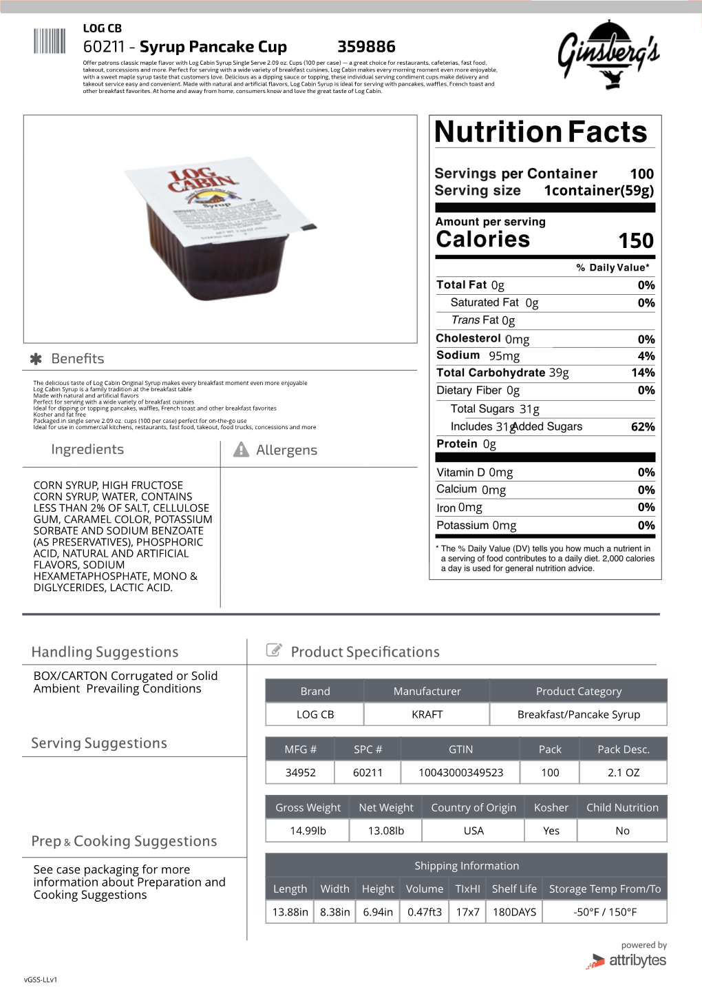 60211 - Syrup Pancake Cup 359886 Offer Patrons Classic Maple Flavor with Log Cabin Syrup Single Serve 2.09 Oz