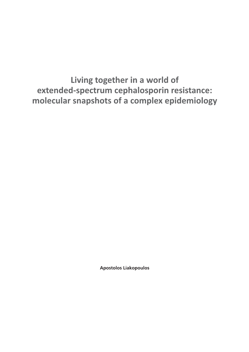 Living Together in a World of Extended-Spectrum Cephalosporin Resistance: Molecular Snapshots of a Complex Epidemiology