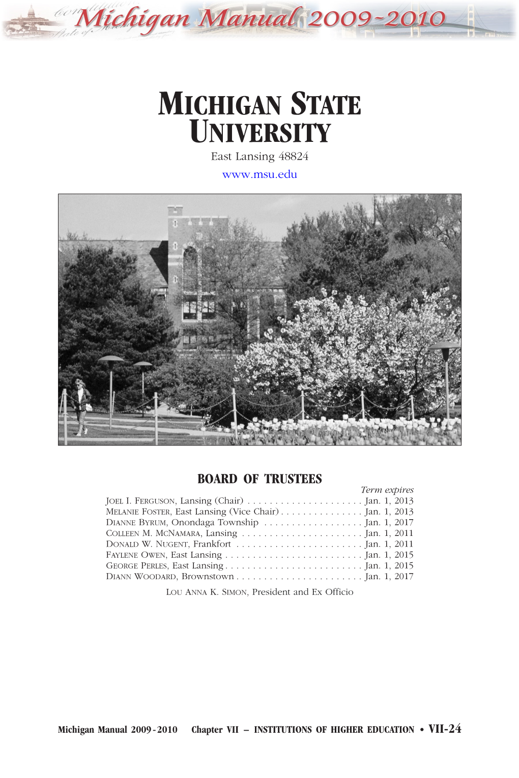 Michigan State University for More Than 150 Years, Michigan State University Has Been Working to Advance the Common Good in Uncommon Ways