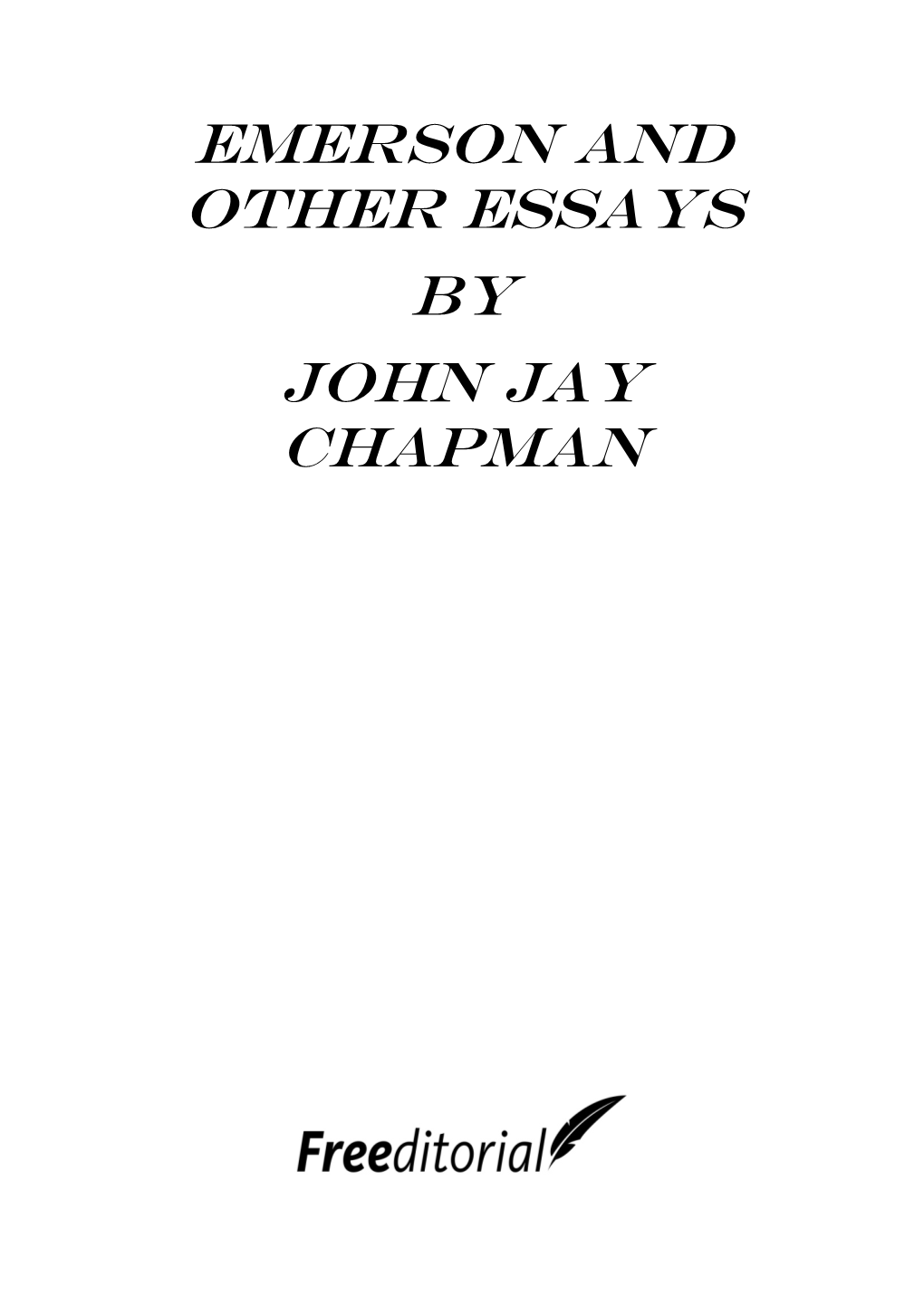 Emerson and Other Essays by John Jay Chapman