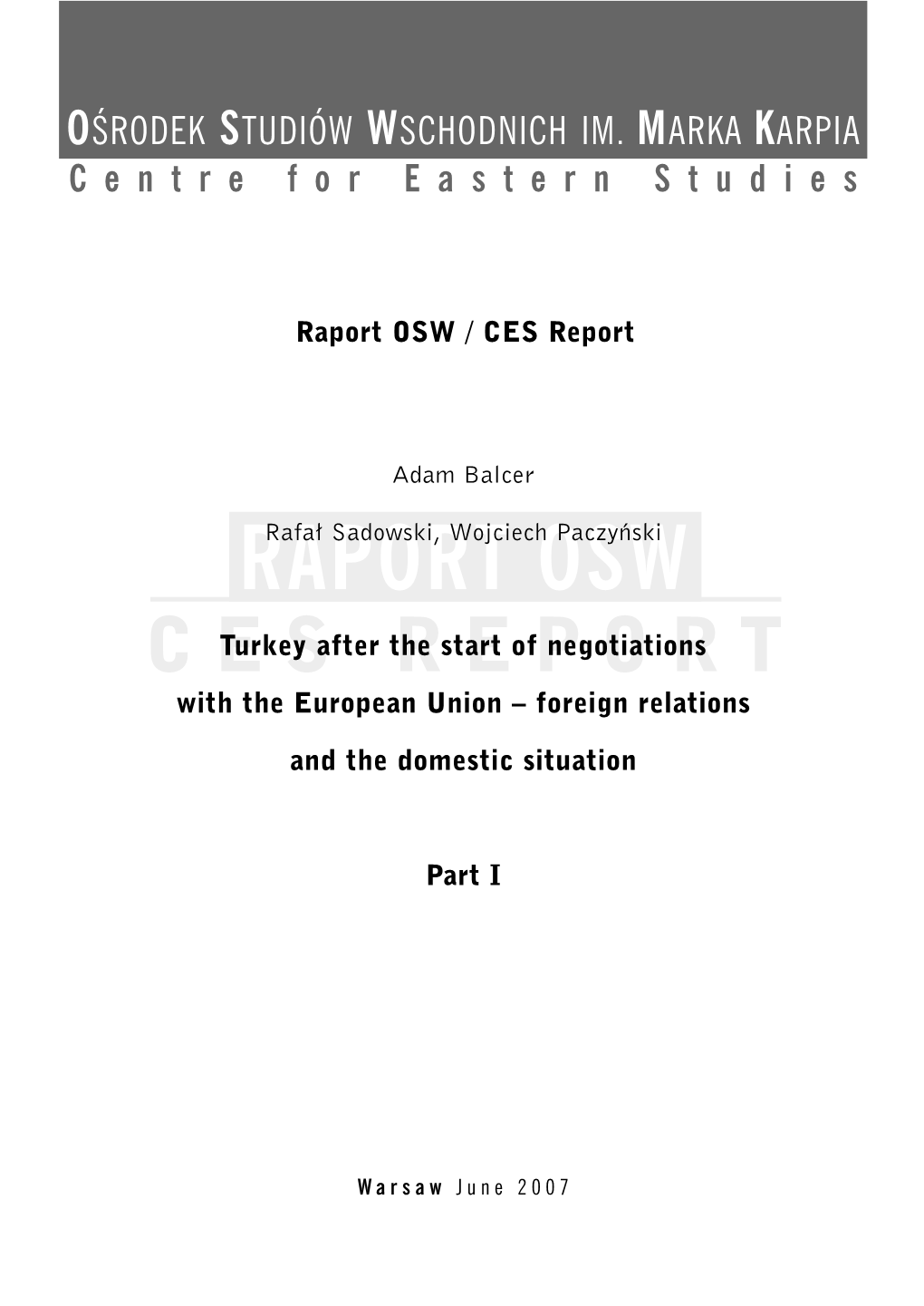 Turkey After the Start of Negotiations with the European Union – Foreign Relations and the Domestic Situation