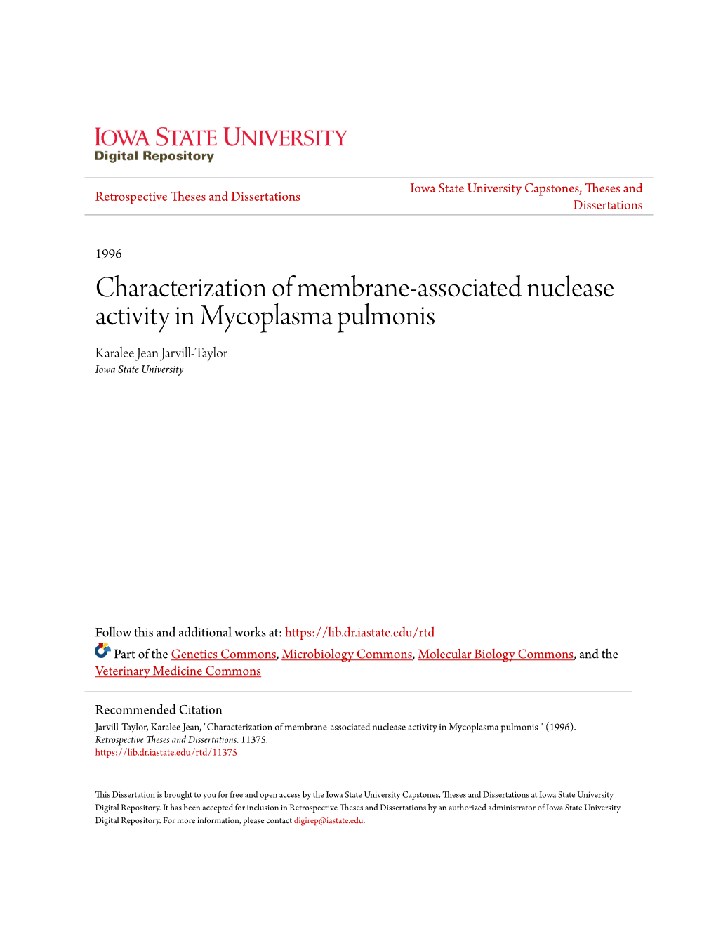 Characterization of Membrane-Associated Nuclease Activity in Mycoplasma Pulmonis Karalee Jean Jarvill-Taylor Iowa State University