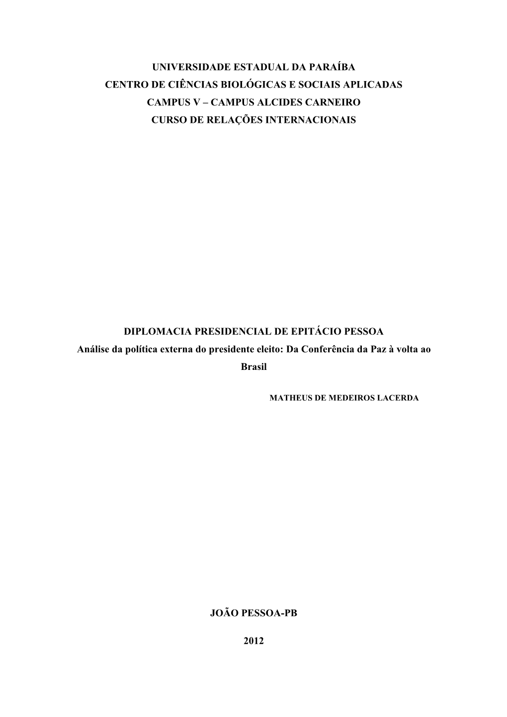 Universidade Estadual Da Paraíba Centro De Ciências Biológicas E Sociais Aplicadas Campus V – Campus Alcides Carneiro Curso De Relações Internacionais