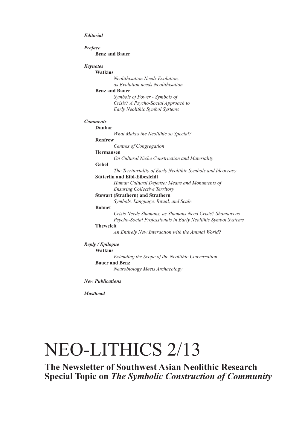 NEO-LITHICS 2/13 the Newsletter of Southwest Asian Neolithic Research Special Topic on the Symbolic Construction of Community Contents