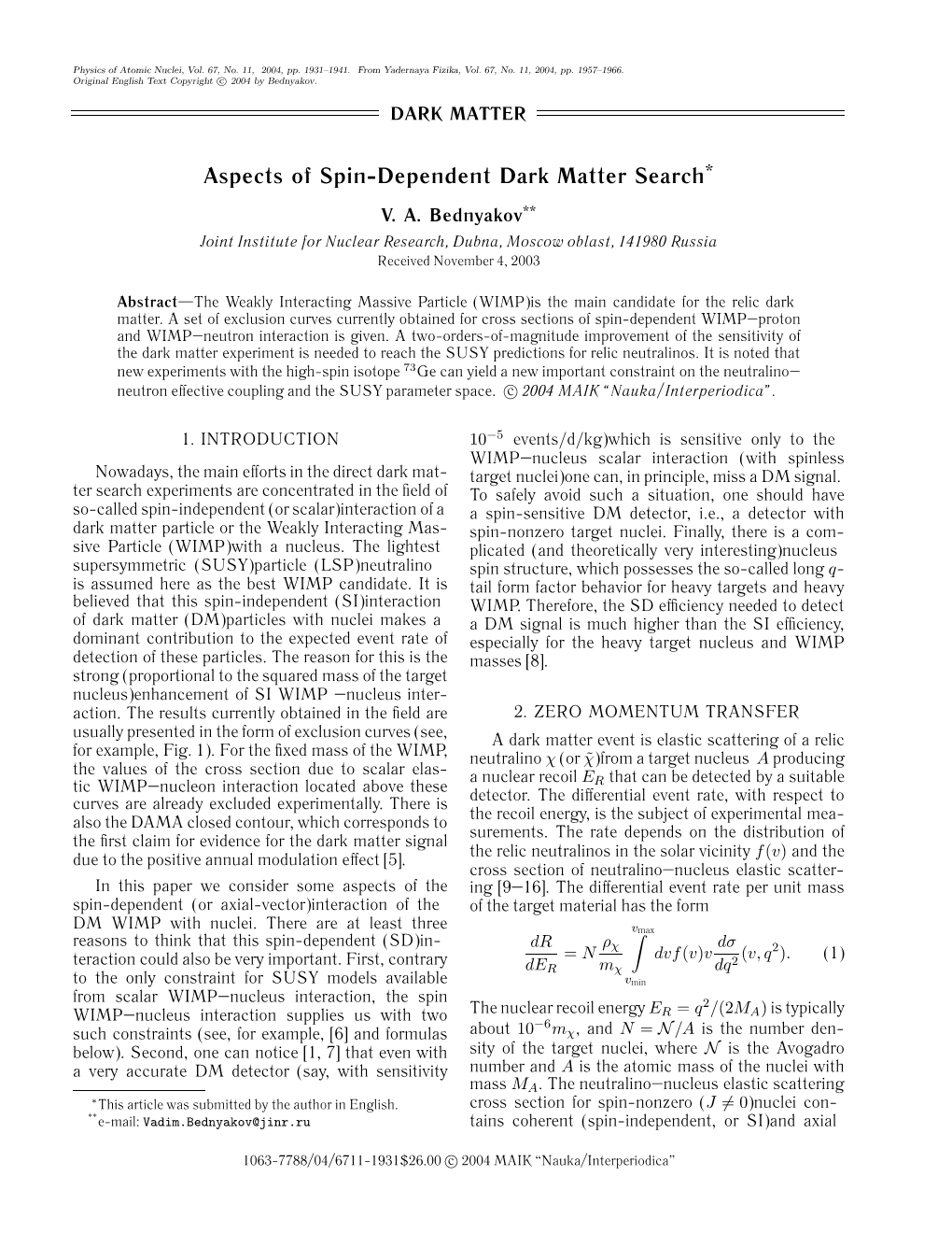 Aspects of Spin-Dependent Dark Matter Search*