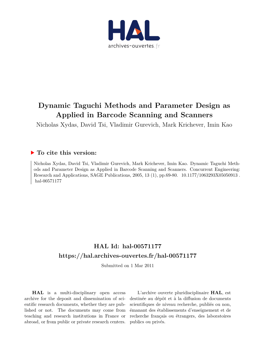 Dynamic Taguchi Methods and Parameter Design As Applied in Barcode Scanning and Scanners Nicholas Xydas, David Tsi, Vladimir Gurevich, Mark Krichever, Imin Kao