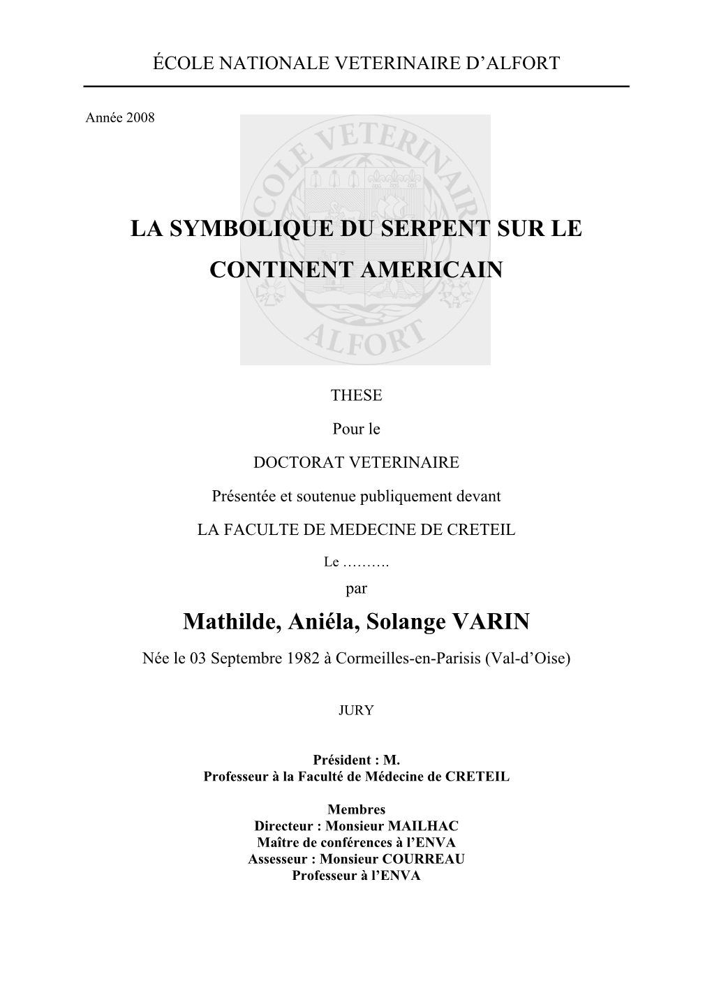 LA SYMBOLIQUE DU SERPENT SUR LE CONTINENT AMERICAIN Mathilde, Aniéla, Solange VARIN