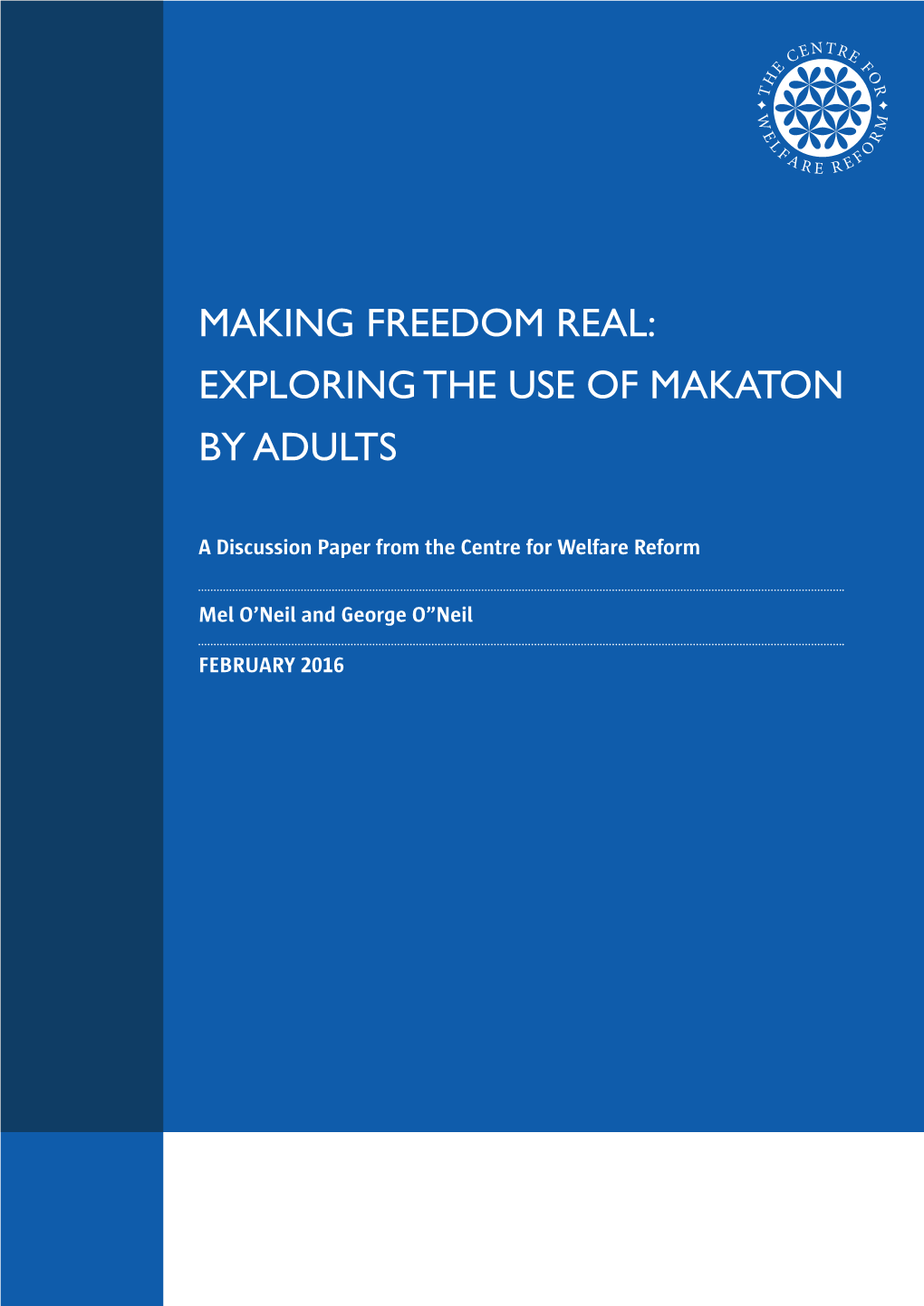 Making Freedom Real: Exploring the Use of Makaton by Adults