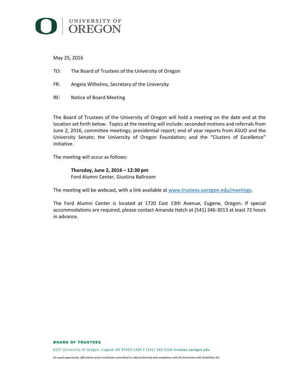 May 25, 2016 TO: the Board of Trustees of the University of Oregon