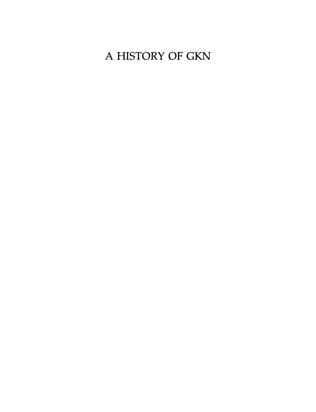 A HISTORY of GKN by the Same Author