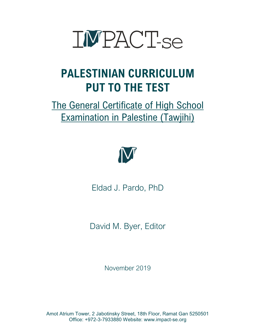 PALESTINIAN CURRICULUM PUT to the TEST the General Certificate of High School Examination in Palestine (Tawjihi)