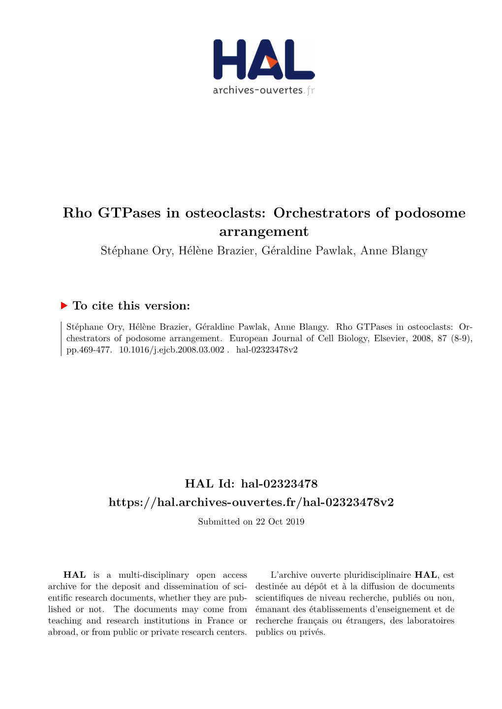 Rho Gtpases in Osteoclasts: Orchestrators of Podosome Arrangement Stéphane Ory, Hélène Brazier, Géraldine Pawlak, Anne Blangy