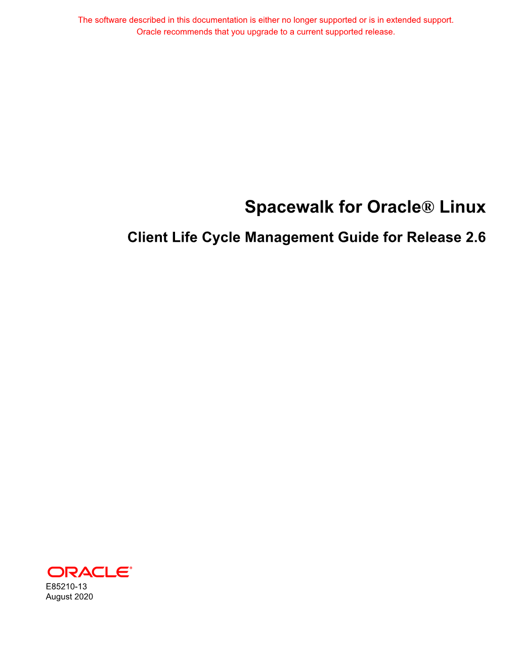Spacewalk for Oracle® Linux Client Life Cycle Management Guide for Release 2.6