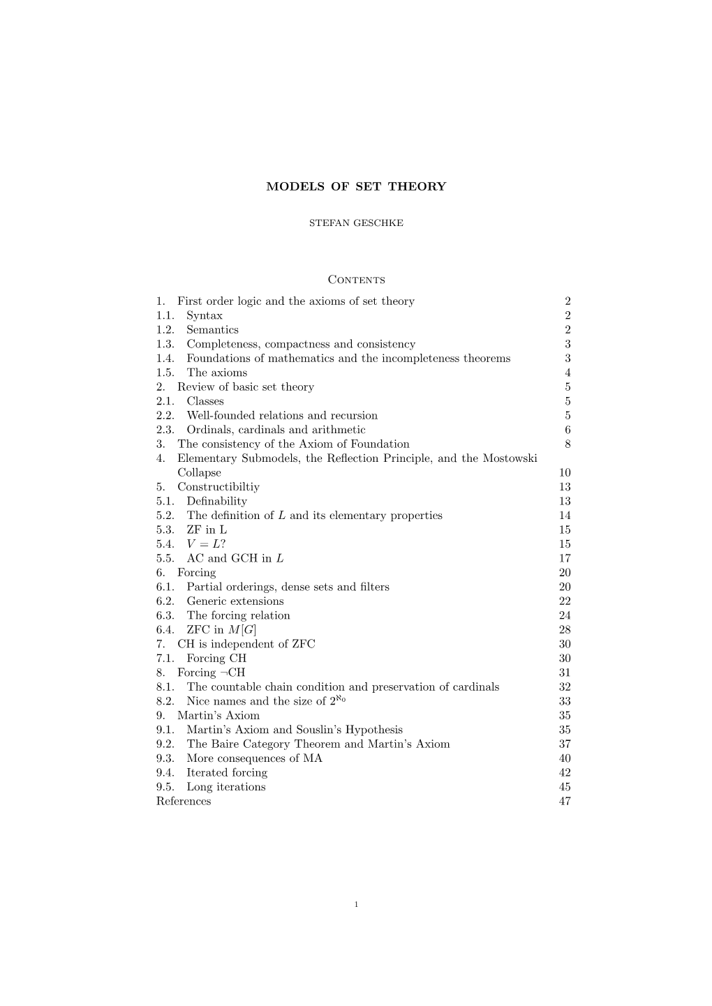 MODELS of SET THEORY Contents 1. First Order Logic and the Axioms