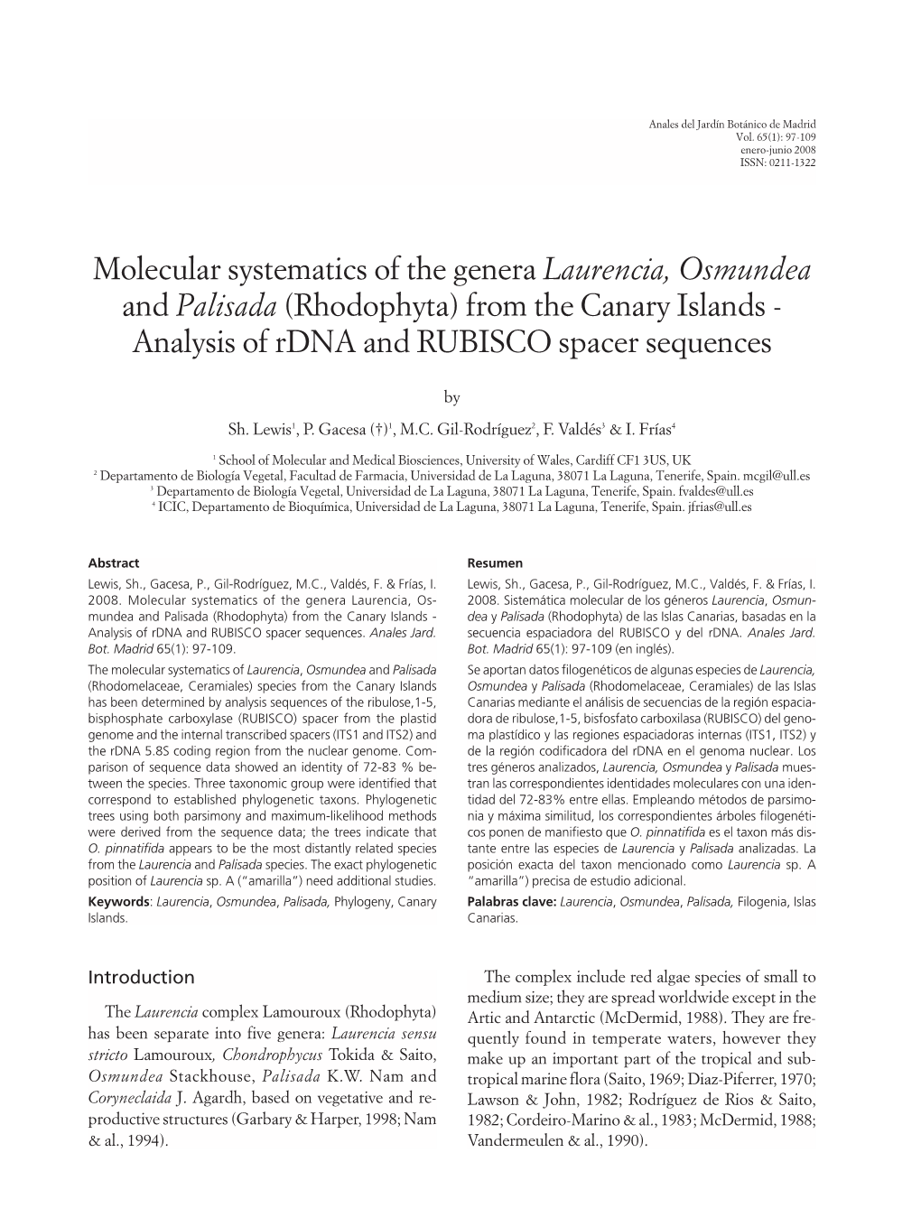 Molecular Systematics of the Genera Laurencia, Osmundea and Palisada (Rhodophyta) from the Canary Islands - Analysis of Rdna and RUBISCO Spacer Sequences