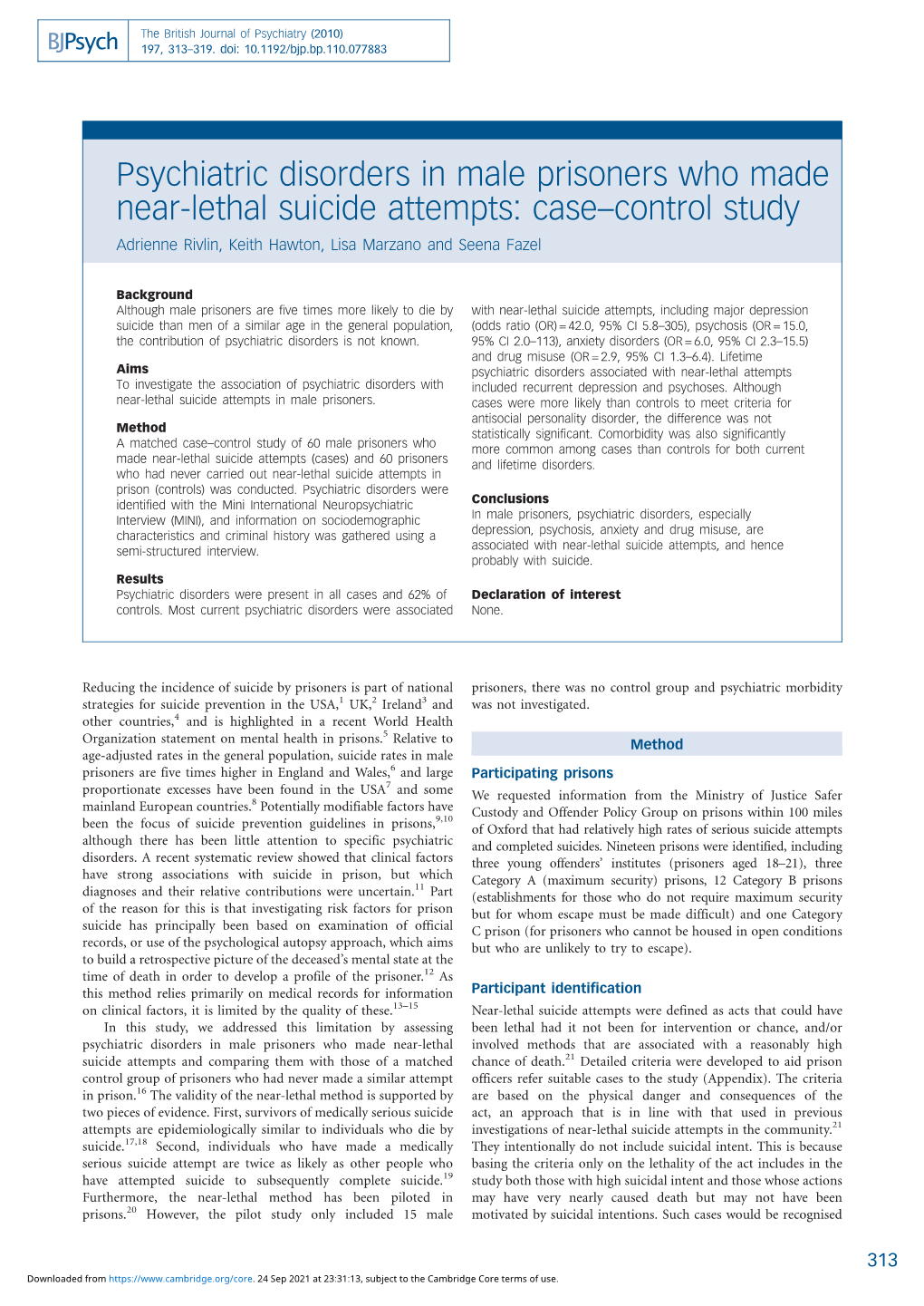 Psychiatric Disorders in Male Prisoners Who Made Near-Lethal Suicide Attempts: Case–Control Study Adrienne Rivlin, Keith Hawton, Lisa Marzano and Seena Fazel