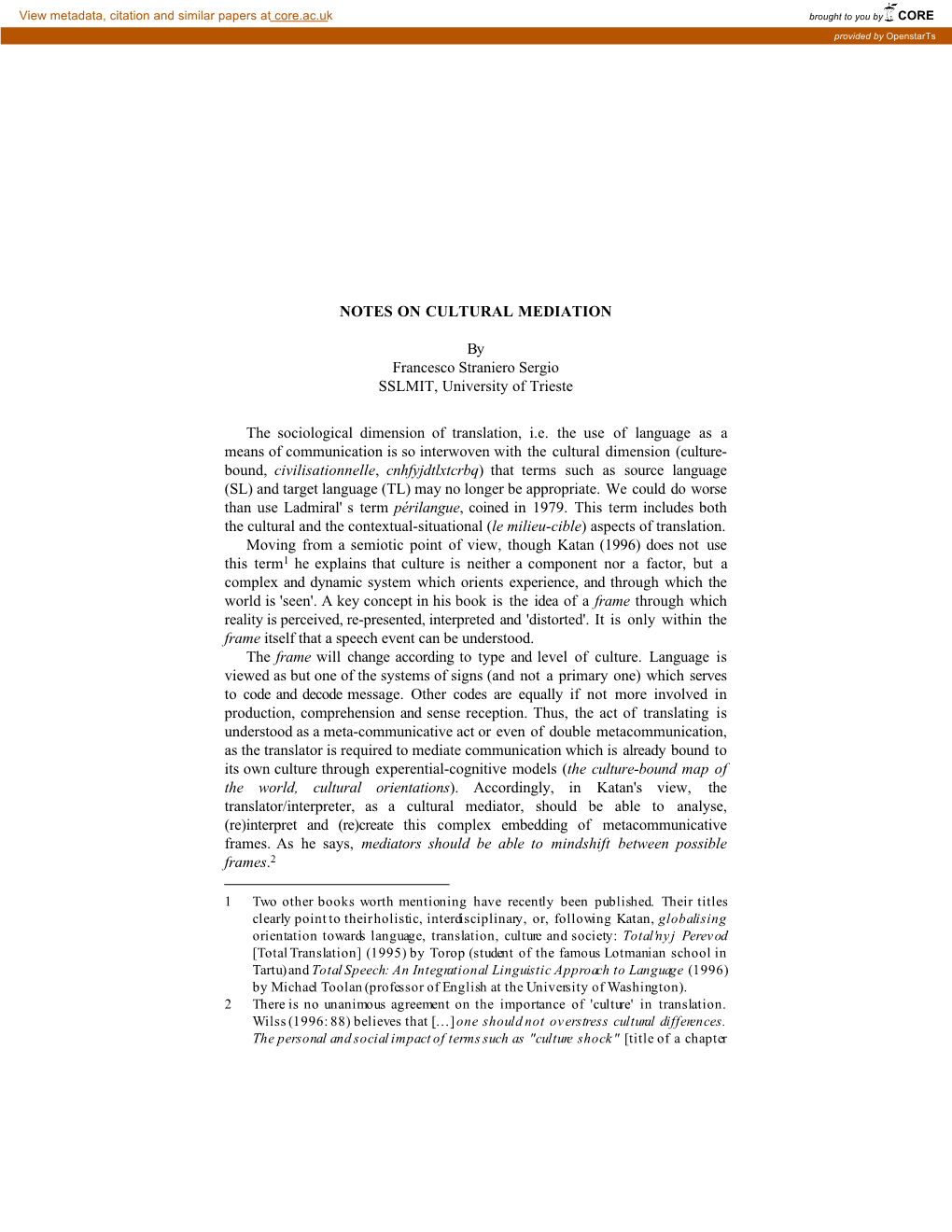 NOTES on CULTURAL MEDIATION by Francesco Straniero Sergio SSLMIT, University of Trieste the Sociological Dimension of Translatio