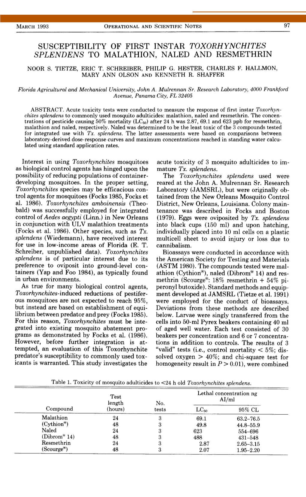 Susceptibility of First Instar Toxorhynchites Splendensto Malathion, Naled and Resmethrin