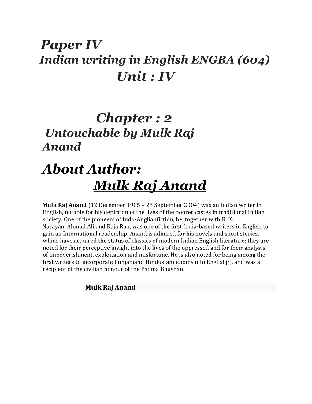 Paper IV Unit : IV Chapter : 2 About Author: Mulk Raj Anand