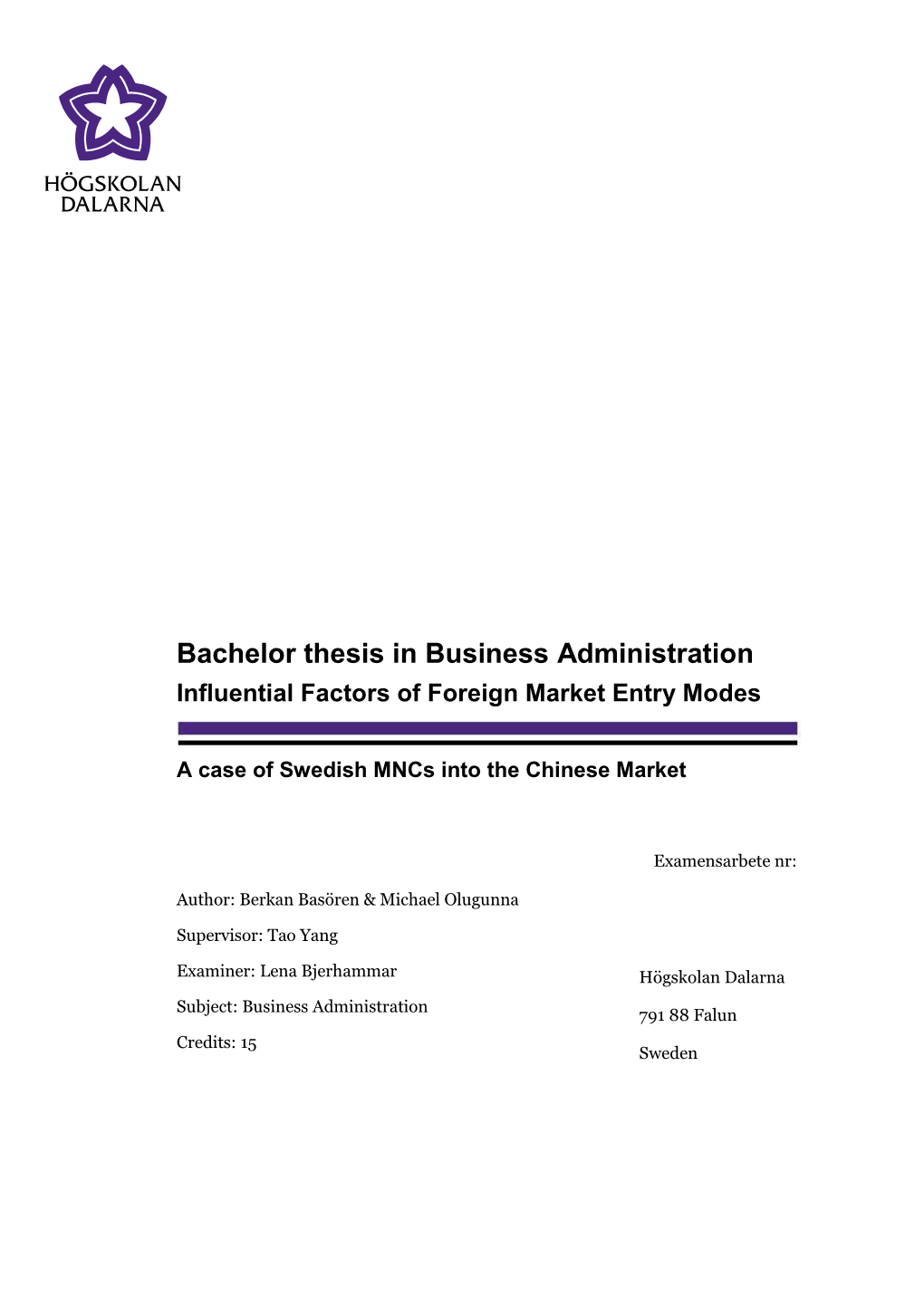 Bachelor Thesis in Business Administration Influential Factors of Foreign Market Entry Modes